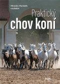 Maršálek Miroslav: Praktický chov koní