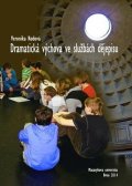 Rodová Veronika: Dramatická výchova ve službách dějepisu: Vzdělávací potenciál tematické koo