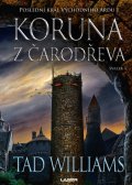 Williams Tad: Koruna z čarodřeva - 1. svazek