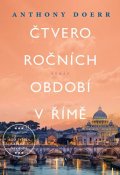 Doerr Anthony: Čtvero ročních období v Římě