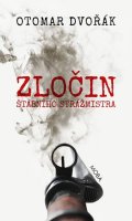 Dvořák Otomar: Zločin štábního strážmistra