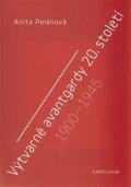 Pelánová Anita: Výtvarné avantgardy 20.století 1900 - 1945