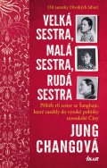 Changová Jung: Velká sestra, malá sestra, rudá sestra