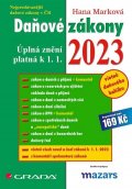 Marková Hana: Daňové zákony 2023 - Úplná znění k 1. 1. 2023