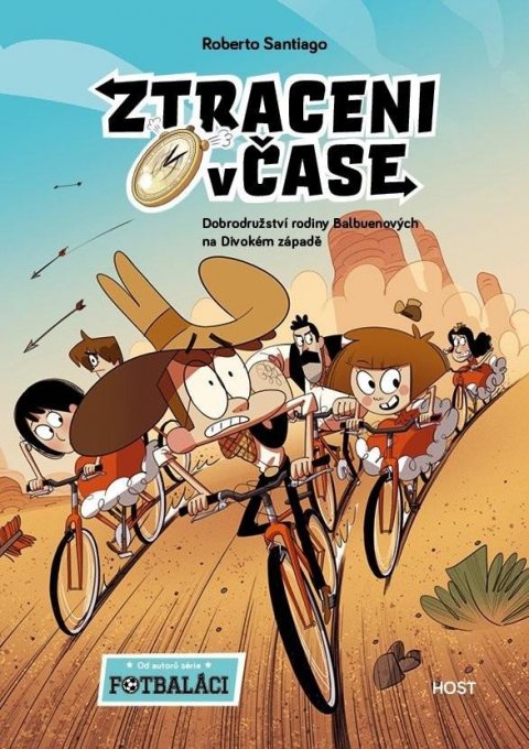 Santiago Roberto: Ztraceni v čase 1 - Dobrodružství rodiny Balbuenových na Divokém západě
