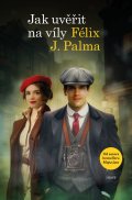 Palma Félix J.: Jak uvěřit na víly