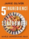Oliver Jamie: 5 ingrediencí Středomoří - Skvělé jedno