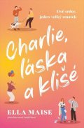 Maise Ella: Charlie, láska a klišé