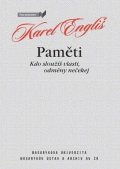 Engliš Karel: Paměti - Kdo sloužíš vlasti, odměny nečekej