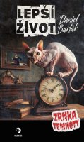 Barták Daniel: Lepší život - Zrnka temnoty 24