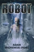 Wiśniewski-Snerg Adam: Robot