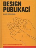 Bhaskaranová Lakshmi: Design publikací - Vizuální komunikace tištěných médií