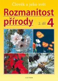 Novotný Aleš: Rozmanitost přírody 4/2 - Člověk a jeho svět