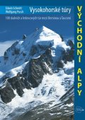 Schmitt Edwin: Vysokohorské túry - Východní Alpy