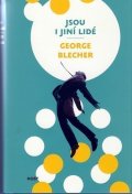 Blecher George: Jsou i jiní lidé