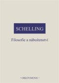 Schelling Friedrich Wilhelm Joseph: Filosofie a náboženství