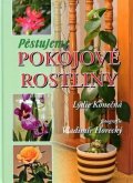 Konečná Lýdie: Pěstujeme pokojové rostliny
