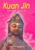 Schenker Daniela: Kuan Jin - Bohyně soucitu