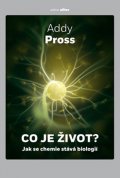 Pross Addy: Co je život ?