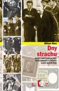 Hes Milan: Dny strachu - Osudy ukrývaných Židů na Slovensku v časech vlády Jozefa Tisa