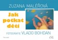 Maléřová Zuzana: Jak potkat děti