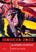 Vojnovič Vladimir Nikolajevič: Moskva 2042