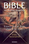 Weinfurter Karel: Bible ve světle mystiky - Evangelium sv.