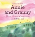 Špinková Martina: Annie and her Granny - About the Life at the Beginning and at the End