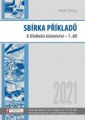 Štohl Pavel: Sbírka příkladů k učebnici účetnictví I. díl 2021