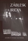 Suchánek Jindřich Hynek: Záblesk iridia