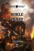 : Lone Wolf 4: Rokle zkázy (gamebook)