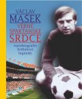 Mašek Václav: Václav Mašek - Věrné sparťanské srdce + 2CD Stříbrní Chilané