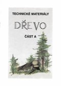 neuveden: Technické materiály - DŘEVO část A