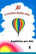 Bilíková Eva: Já a všechno kolem mne - AJ I