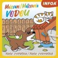 neuveden: Malování / Maľovanie vodou - Naše zvířátka / Naše zvieratká