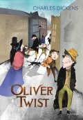 Dickens Charles: Oliver Twist