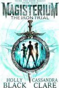 Blacková Holly: Magisterium - The Iron Trial