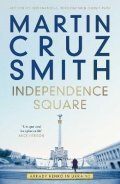 Cruz Smith Martin: Independence Square: Arkady Renko in Ukraine