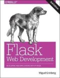 Grinberg Miguel: Flask Web Development 2e : Developing Web Applications with Python