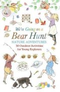 Rosen Michael: We´re Going on a Bear Hunt Nature Adventures: 30 Outdoor Activities for You