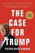 Hanson Victor D.: The Case for Trump