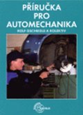 kolektiv autorů: Příručka pro automechanika - 3. přepracované vydání