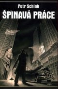 Schink Petr: Špinavá práce