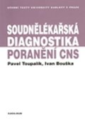 Bouška Ivan, Toupalík Pavel: Soudnělékařská diagnostika poranění CNS