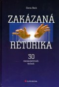 Beck Gloria: Zakázaná rétorika - 30 manipulativních technik