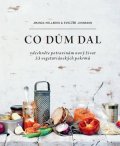 Hellberg Amanda: Co dům dal - Vdechněte potravinám nový život, 53 vegetariánských pokrmů