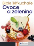 neuveden: Bible šéfkuchaře - Ovoce a zelenina