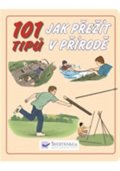 neuveden: 101 tipů jak přežít v přírodě