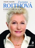 Jančařík Zdeněk: Roithová Zuzana – Vidět srdcem