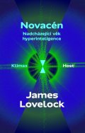 Lovelock James: Novacén - Nadcházející věk hyperinteligence